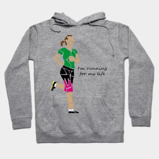 I'm running for my life Hoodie